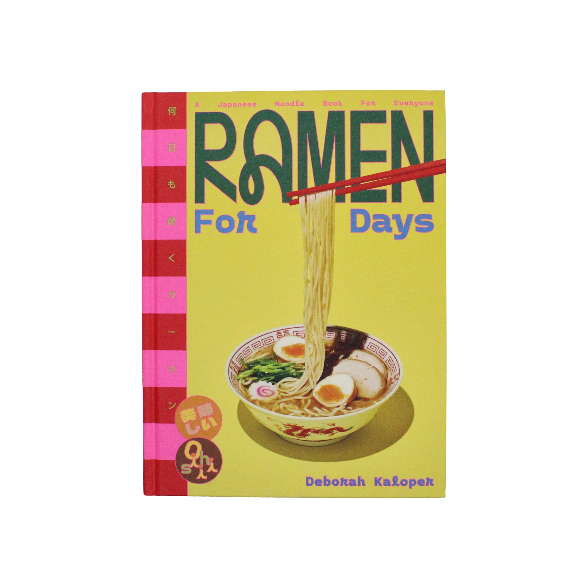 Ramen For Days by Deborah Kaloper